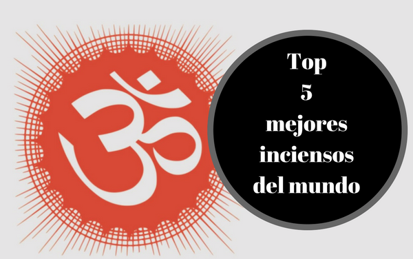Top 5 Mejores Inciensos del Mundo